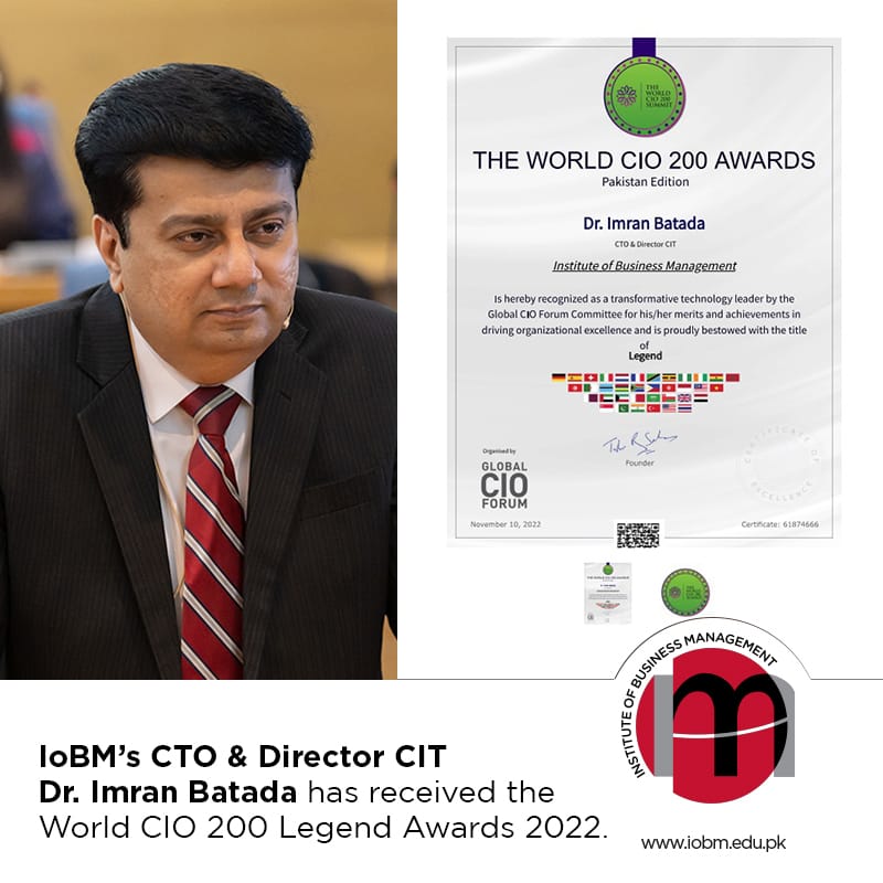 IoBM’s CTO & Director CIT Dr. Imran Batada has received the World CIO 200 Legend Awards 2022
