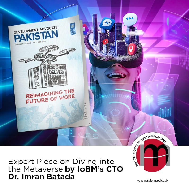 Expert Piece on Diving into the Metaverse.by IoBM’s CTO Dr. Imran Batada