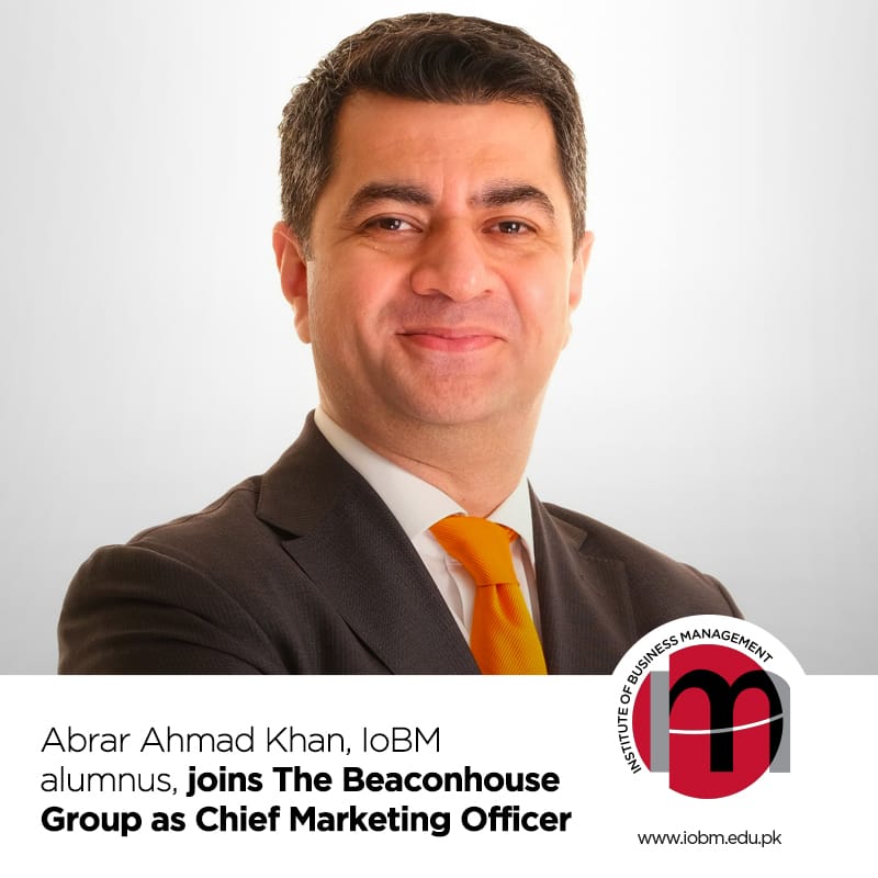 Abrar Ahmad Khan, IoBM alumnus, joins The Beaconhouse Group as Chief Marketing Officer