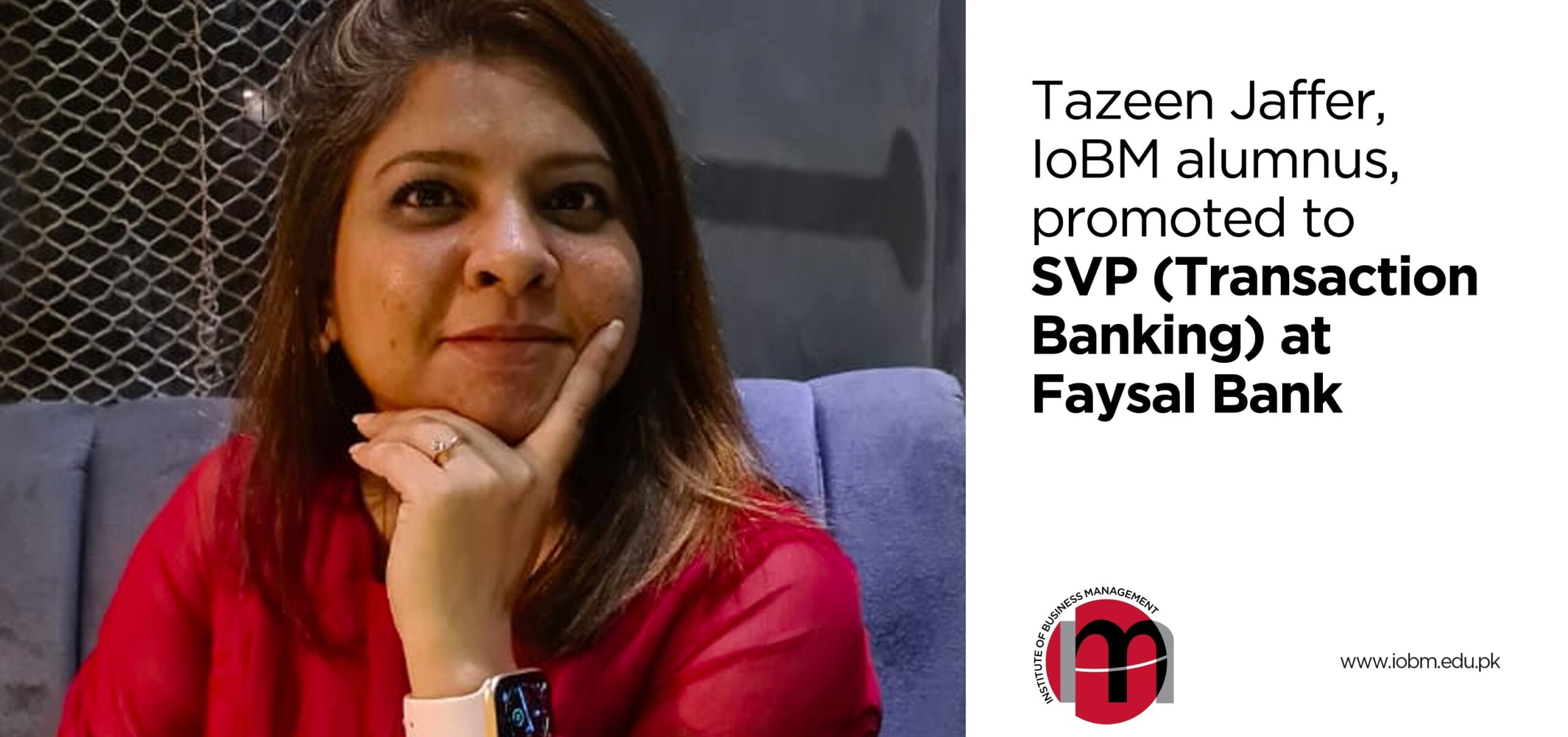 Tazeen Jaffer, IoBM alumnus, promoted to SVP (Transaction Banking) at Faysal Bank